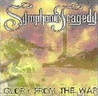 Symphonic Tragedy : Glory from the War